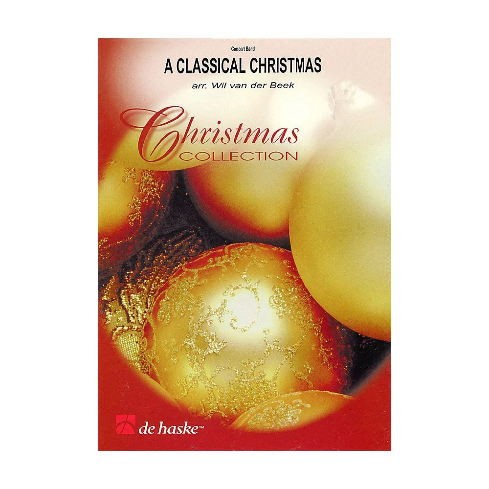 De Haske Music A Classical Christmas Concert Band Level 2.5 Arranged by Wil Van der Beek