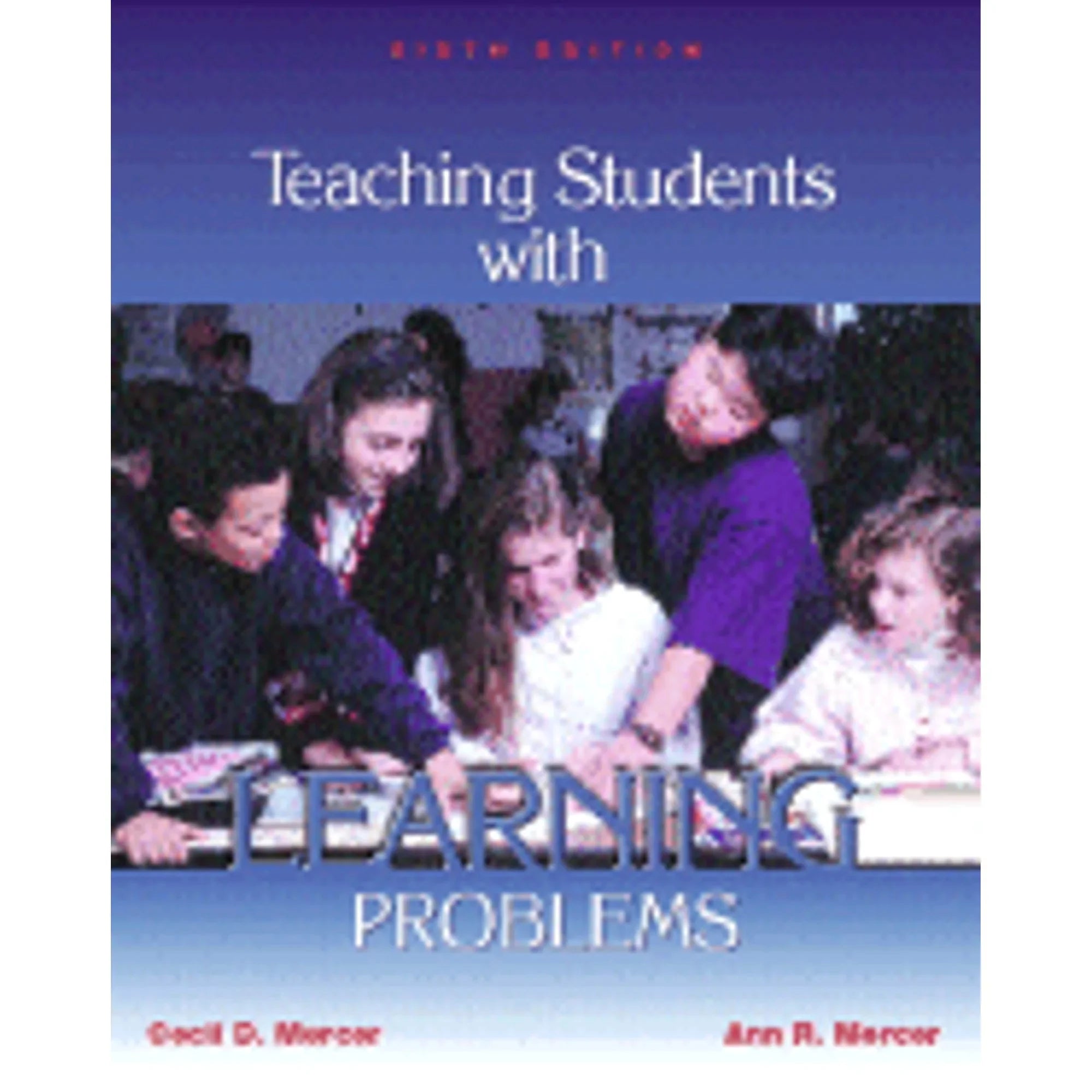 Pre-Owned Teaching Students with Learning Problems (Paperback 9780130892966) by Cecil D Mercer, Ann R Mercer